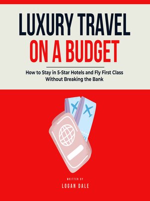 cover image of Luxury Travel on a Budget